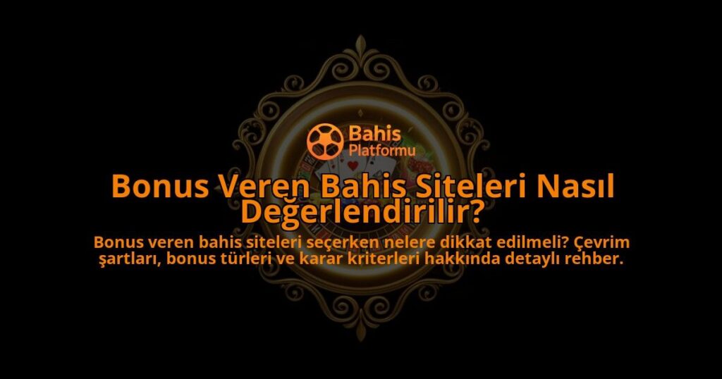 Bonus-Veren-Bahis-Siteleri-Nasil-Degerlendirilir-overlay-1788103385.jpg