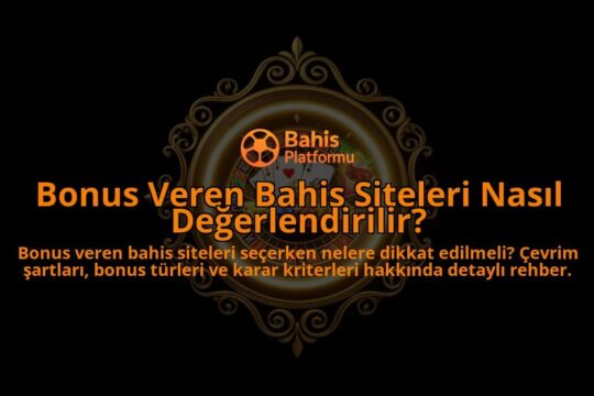 Bonus-Veren-Bahis-Siteleri-Nasil-Degerlendirilir-overlay-1788103385.jpg