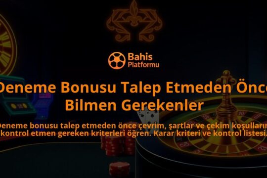 Deneme-Bonusu-Talep-Etmeden-Once-Bilmen-Gerekenler-overlay-1788193683.jpg