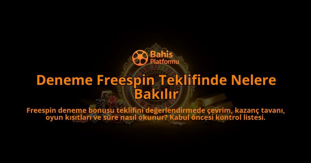 Deneme-Freespin-Teklifinde-Nelere-Bakilir-overlay-1788113899.jpg