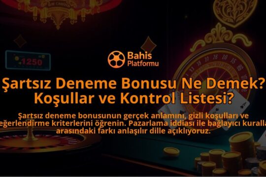 Sartsiz-Deneme-Bonusu-Ne-Demek-Kosullar-ve-Kontrol-Listesi-overlay-1788171354.jpg