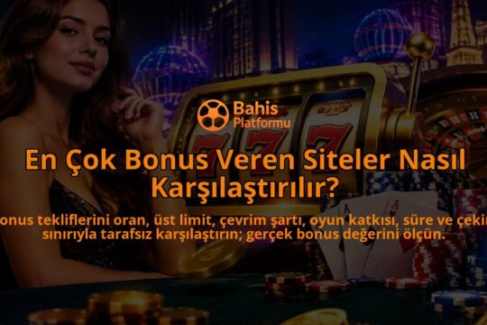En-Cok-Bonus-Veren-Siteler-Nasil-Karsilastirilir-overlay-1788731943.jpg