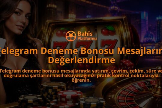 Telegram-Deneme-Bonosu-Mesajlarini-Degerlendirme-overlay-1789760430.jpg