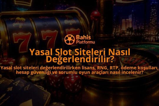 Yasal-Slot-Siteleri-Nasil-Degerlendirilir-overlay-1789765151.jpg